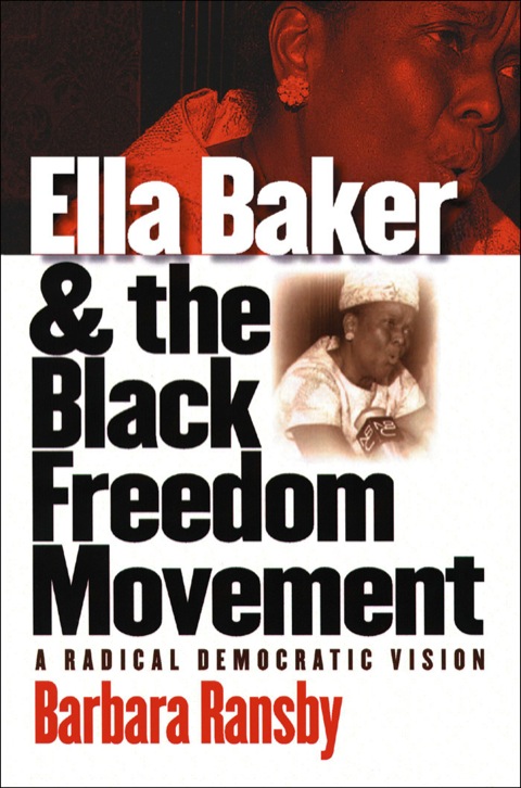 Ella Baker and the Black Freedom Movement