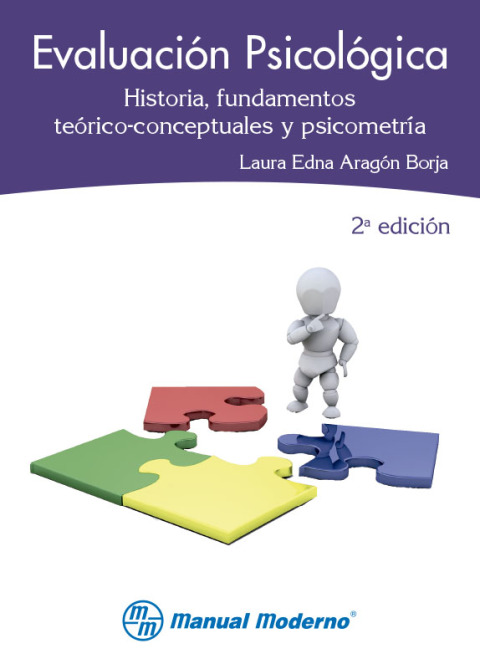 Evaluación psicológica. Historia, fundamentos teórico-conceptuales y psicometría
