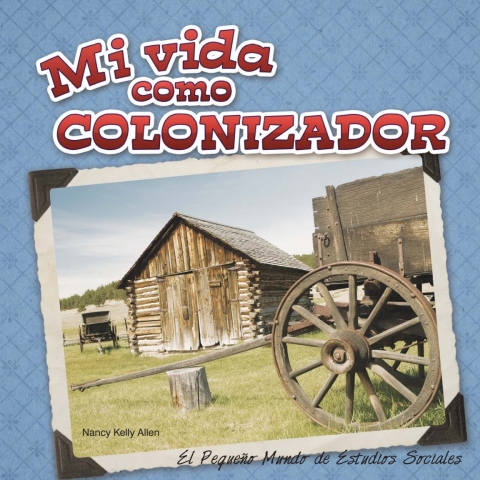 Mi vida como colonizador