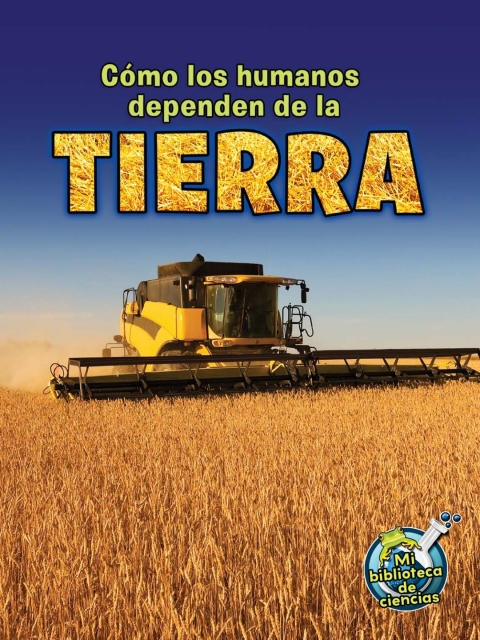 Cómo los humanos dependen de la tierra