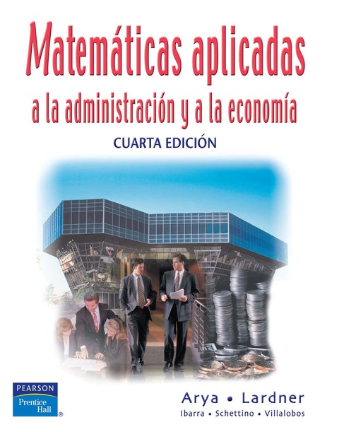 Matemáticas aplicadas a la administración y a la economía 