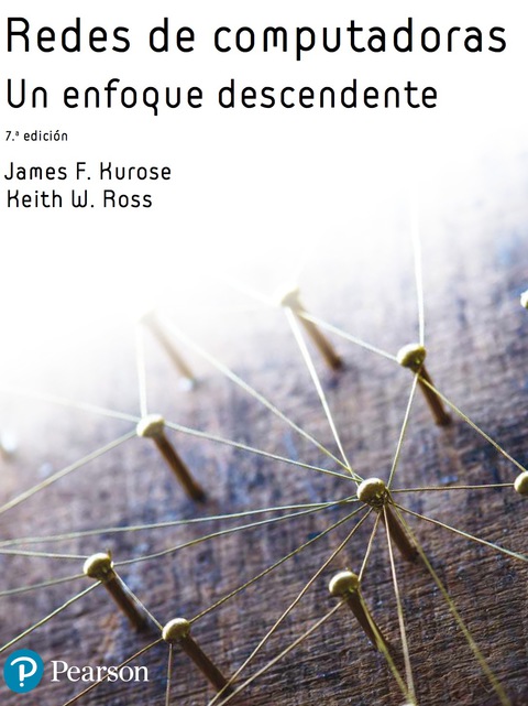 Redes De Computadoras. Un Enfoque Descendente