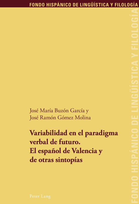 Variabilidad en el paradigma verbal de futuro. El español de Valencia y de otras sintopías