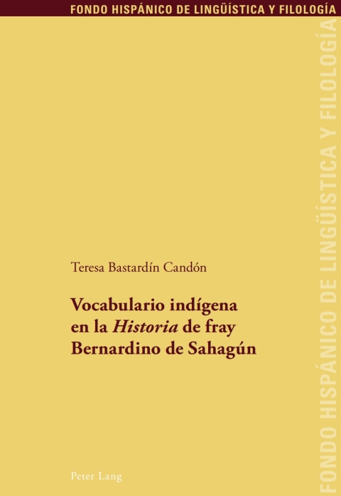 Vocabulario indígena en la «Historia» de fray Bernardino de Sahagún