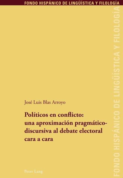 Políticos en conflicto: una aproximación pragmáticodiscursiva al debate electoral cara a cara