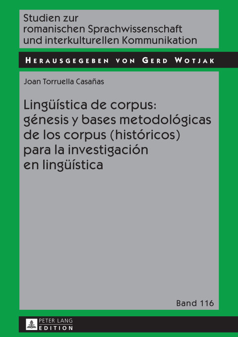 Lingueística de corpus: génesis y bases metodológicas de los corpus (históricos) para la investigación en lingueística