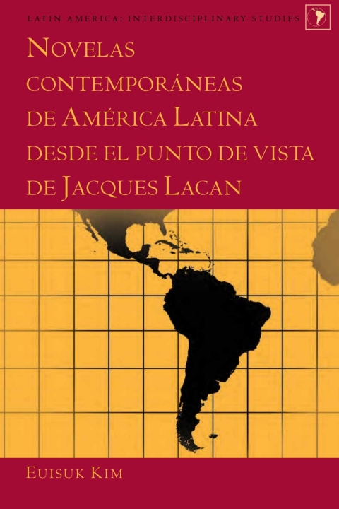Novelas contemporáneas de América Latina desde el punto de vista de Jacques Lacan