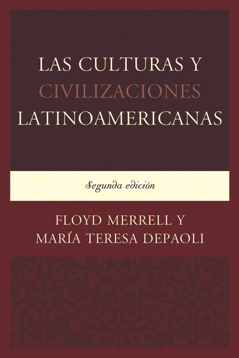 Las Culturas y Civilizaciones Latinoamericanas Las Culturas y Civilizaciones Latinoamericanas