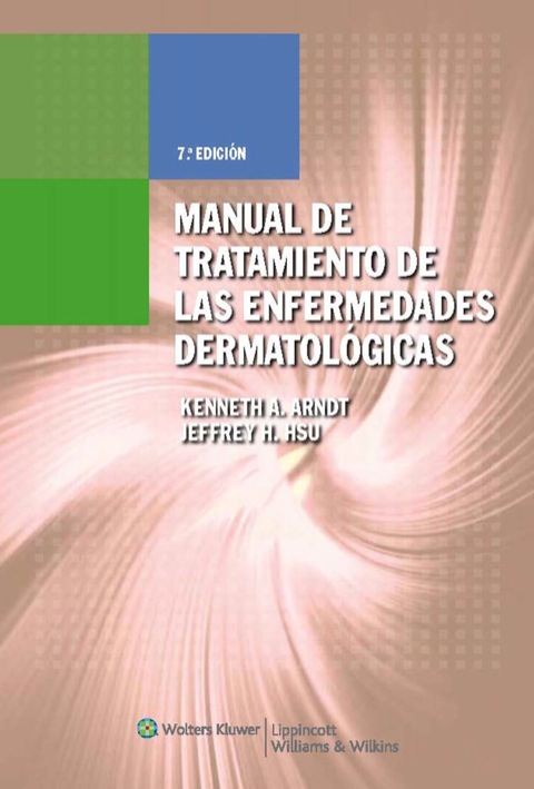 Manual de tratamiento de las enfermedades dermatológicas Manual de tratamiento de las enfermedades dermatológicas