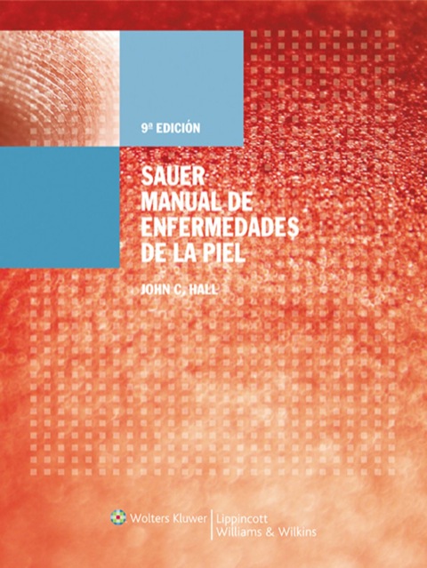 Sauer. Manual de enfermedades de la piel Sauer. Manual de enfermedades de la piel