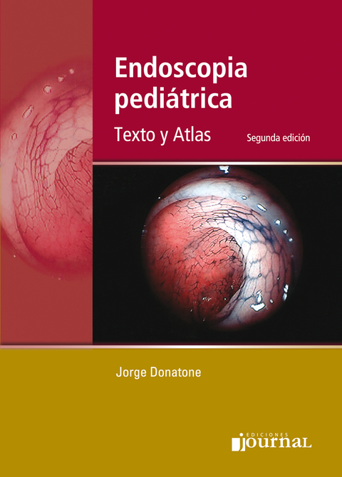 Endoscopía pediátrica. Texto y Atlas.