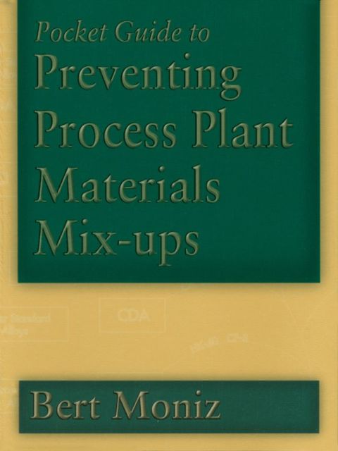 Pocket Guide to Preventing Process Plant Materials Mix-ups