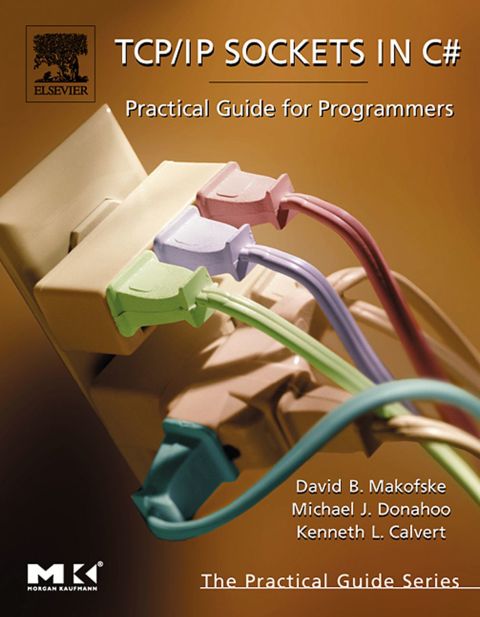 TCP/IP Sockets in C#: Practical Guide for Programmers