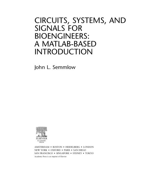 Circuits, Signals, and Systems for Bioengineers: A MATLAB-Based Introduction