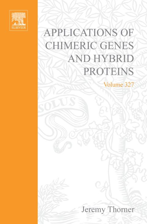 Applications of Chimeric Genes and Hybrid Proteins, Part B: Cell Biology and Physiology: Cell Biology and Physiology