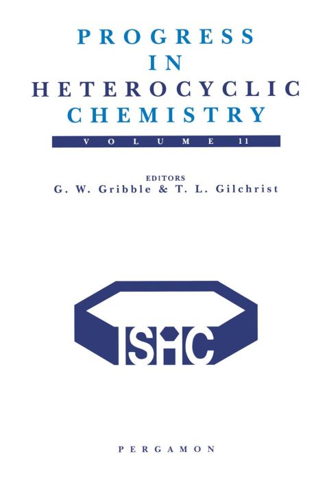 Progress in Heterocyclic Chemistry, Volume 11: A critical review of the 1998 literature preceded by two chapters on current heterocyclic topics
