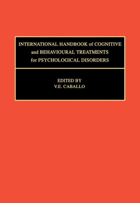 International Handbook of Cognitive and Behavioural Treatments for Psychological Disorders