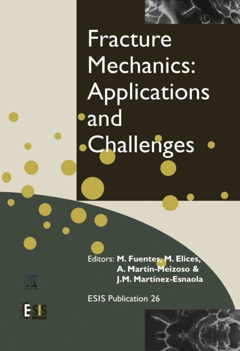 Fracture Mechanics: Applications and Challenges: Applications and Challenges