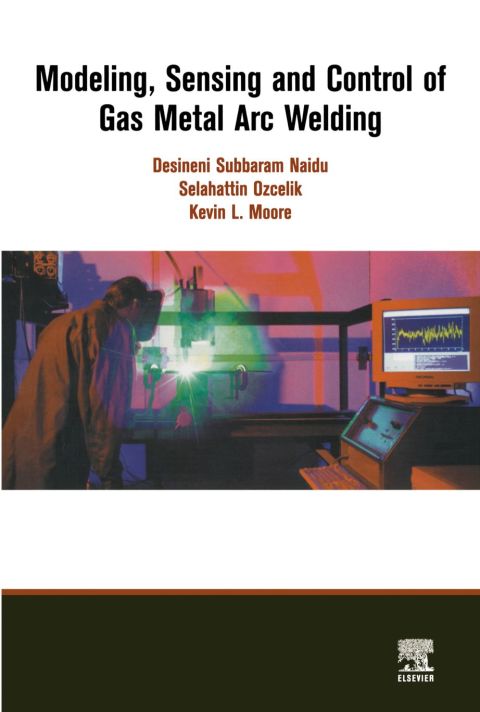 Modeling, Sensing and Control of Gas Metal Arc Welding