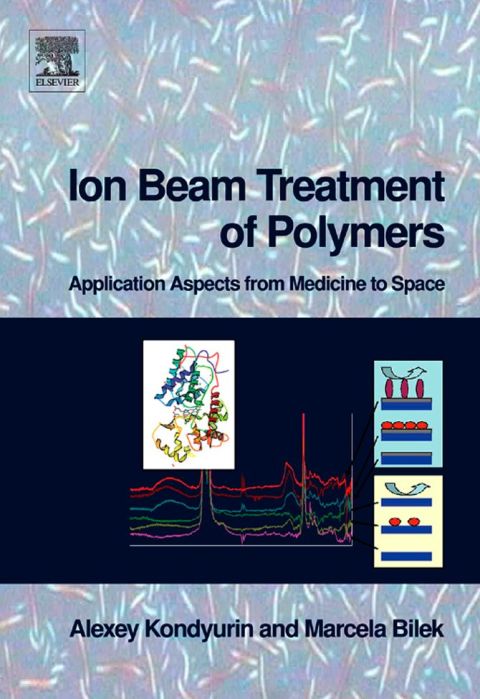 Ion Beam Treatment of Polymers: Application Aspects from Medicine to Space