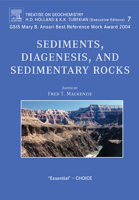 Sediments, Diagenesis and Sedimentary Rocks: Treatise on Geochemistry, Volume 7