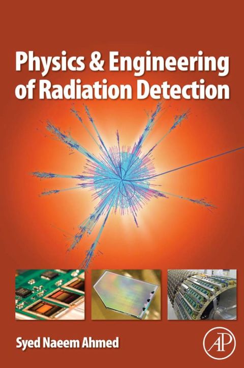 Physics and Engineering of Radiation Detection