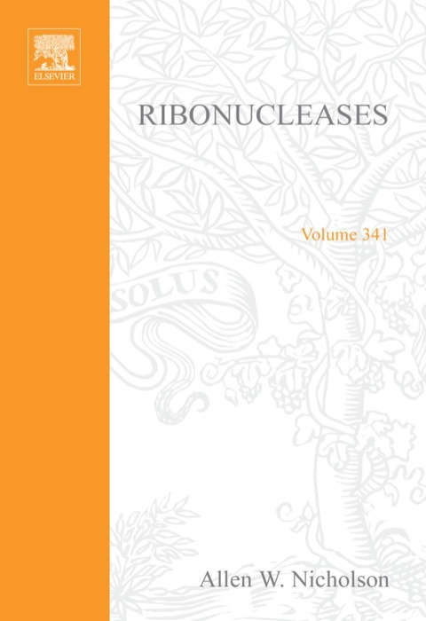 Ribonucleases, Part A: Functional Roles and Mechanisms of Action: Functional Roles and Mechanisms of Action