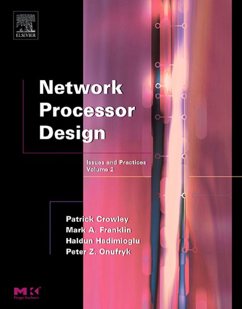Network Processor Design: Issues and Practices, Volume 2