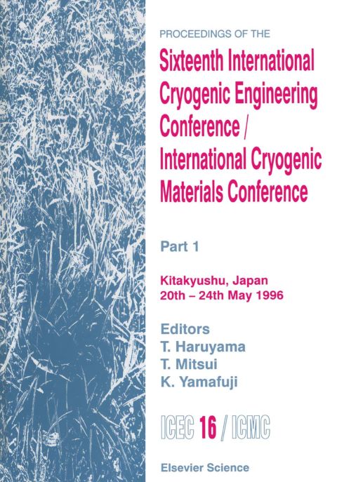 Proceedings of the Sixteenth International Cryogenic Engineering Conference/International Cryogenic Materials Conference: Part 1