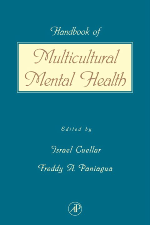 Handbook of Multicultural Mental Health: Assessment and Treatment of Diverse Populations