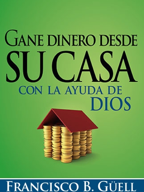 Gane dinero desde su casa con la ayuda de Dios