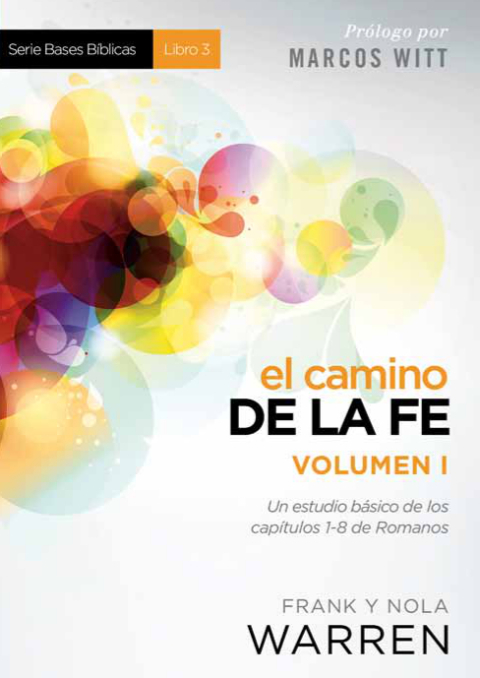 El Camino de la fe – Serie Bases Bíblicas – Vol. I