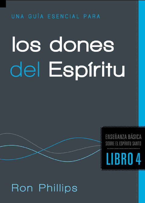 Una Guía Esencial Para los Dones del Espíritu