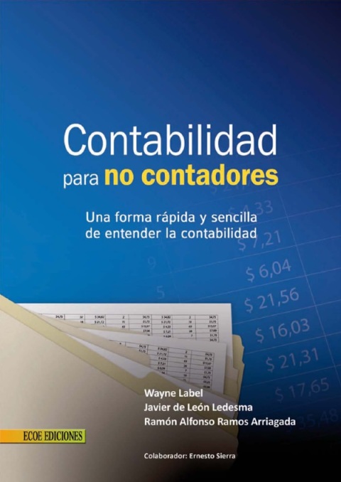 Contabilidad para no contadores. Una forma rápida y sencilla de entender la contabilidad