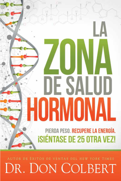 La zona de salud hormonal / Dr. Colbert’s Hormone Health Zone