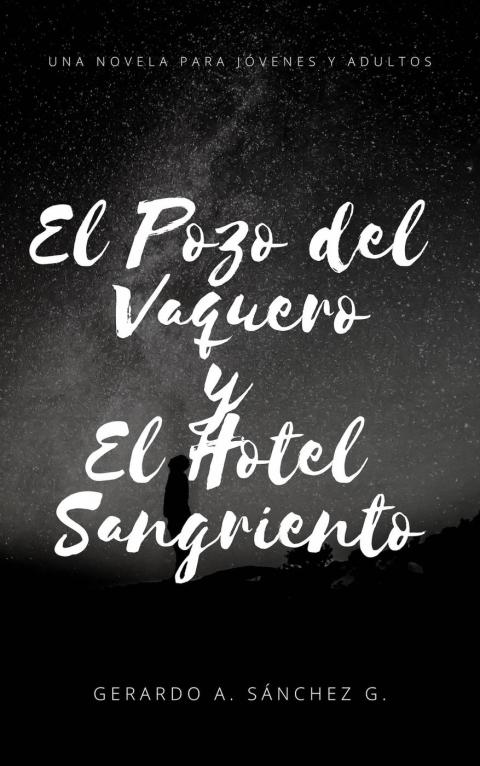 El Pozo del Vaquero y El Hotel Sangriento