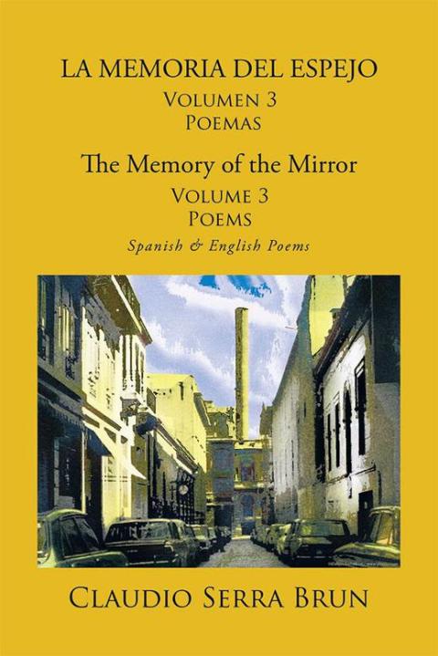 La Memoria Del Espejo Volumen 3 Poemas/ the Memory of the Mirror Volume 3 Poems