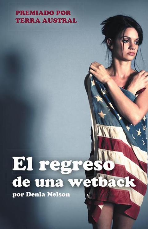 El Regreso De Una Wetback