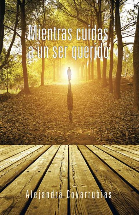 Mientras Cuidas a Un Ser Querido