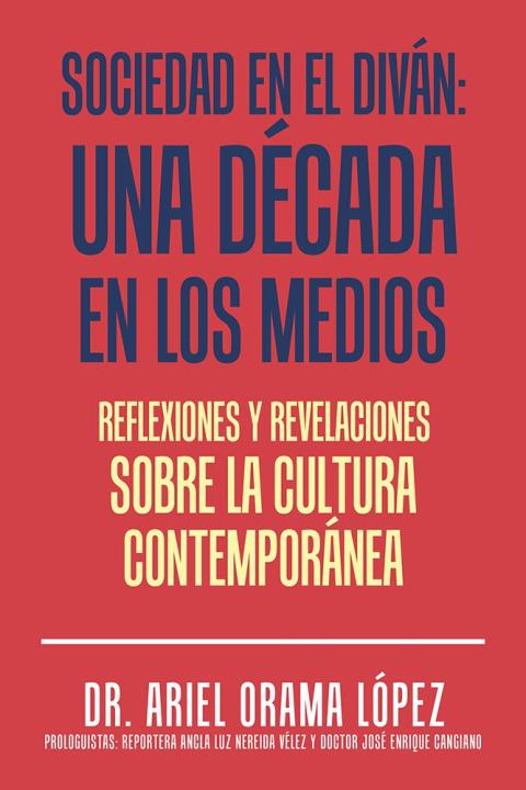 Sociedad En El Diván: Una Década En Los Medios