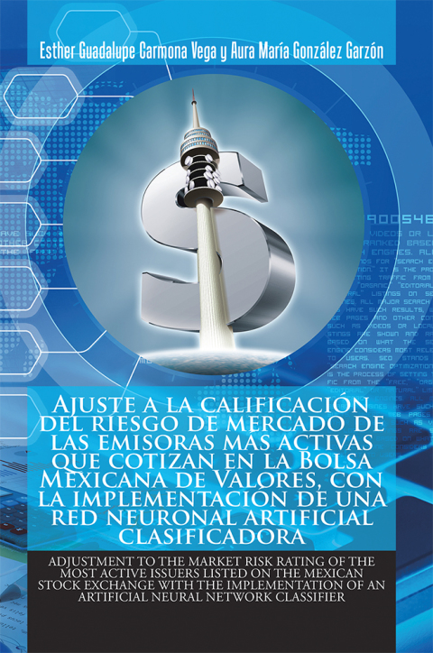 Ajuste a La Calificación Del Riesgo De Mercado De Las Emisoras Más Activas Que Cotizan En La Bolsa Mexicana De Valores, Con La Implementación De Una Red Neuronal Artificial Clasificadora