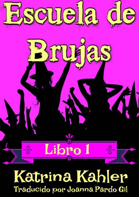 Escuela de Brujas – Libro 1
