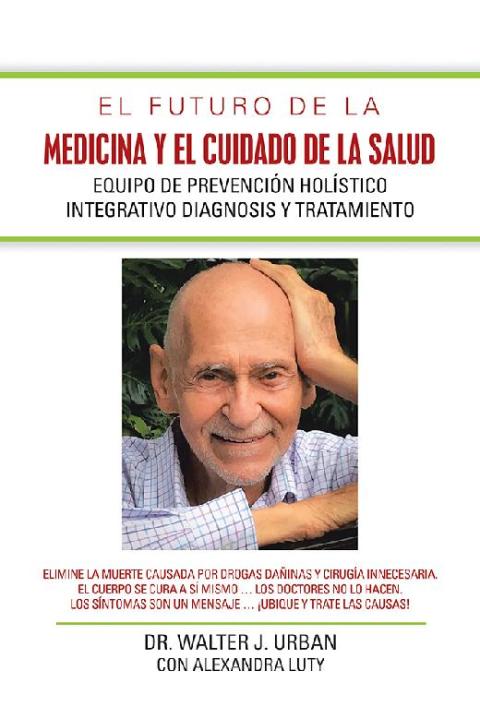 El Futuro De La Medicina  Y El Cuidado De La Salud