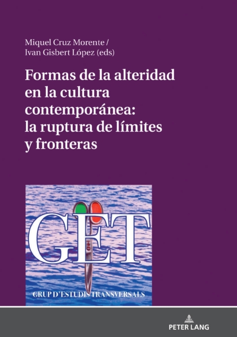 Formas de la alteridad en la cultura contemporánea: la ruptura de límites y fronteras