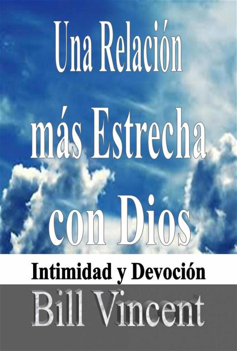 Una Relación más Estrecha con Dios