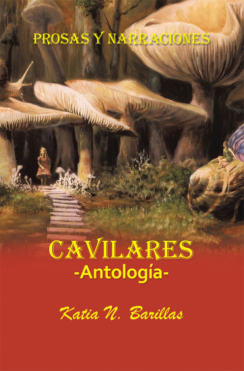 Cavilares  -Antología- Prosas Y Narraciones