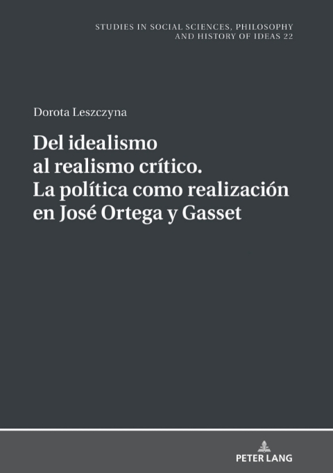 Del idealismo al realismo crítico. La política como realización en José Ortega y Gasset