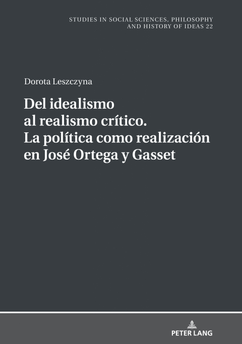 Del idealismo al realismo crítico. La política como realización en José Ortega y Gasset