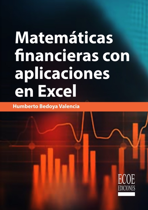 Matemáticas financieras con aplicaciones en Excel