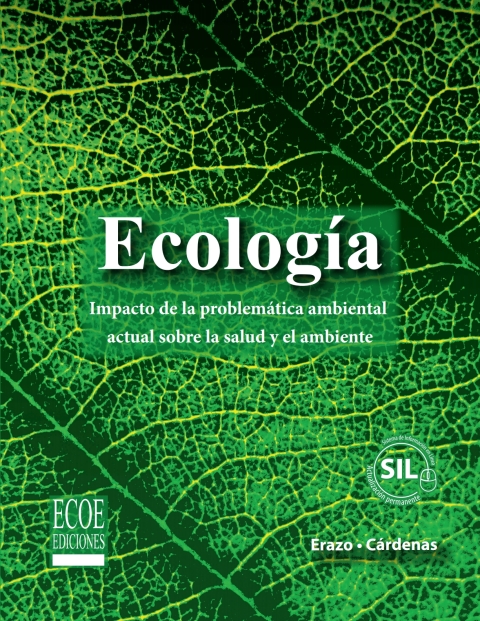 Ecología. Impacto de la problemática ambiental actual sobre la salud y el ambiente